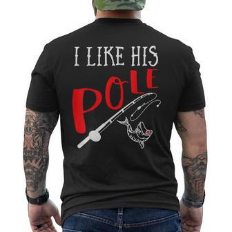 Couple Fishing I Like His Pole I Like Her Bobbers Men's T-shirt Back Print - Thegiftio UK