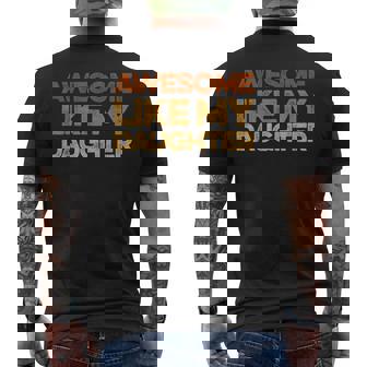 Dad Quote Fathers Day Awesome Like My Daughter Men's T-shirt Back Print - Monsterry