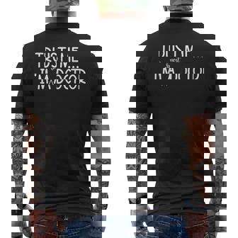 Doctor I'm Almost A Doctor ギフト メンズ レディース メンズTシャツ バックプリント - Kawaiitshirt