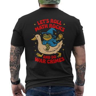 Frog Goose Let's Roll Math Rocks And Do War Crimes Men's T-shirt Back Print - Thegiftio UK