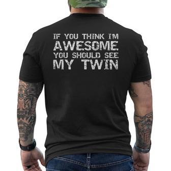 For Twin From Twin If You Think I'm Awesome Joke Men's T-shirt Back Print - Thegiftio UK