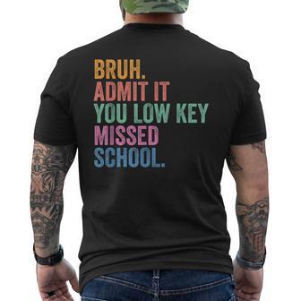 Gen Z Back To School Bruh Admit It You Low Key Missed School Men's T-shirt Back Print - Thegiftio UK