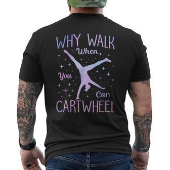 Gymnast Why Walk When You Can Cartwheel Gymnastics Men's T-shirt Back Print - Thegiftio UK