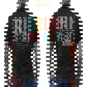 Happy Last Day Of School Bruh We Out Teachers Retro Vintage Men's T-shirt Back Print - Thegiftio UK