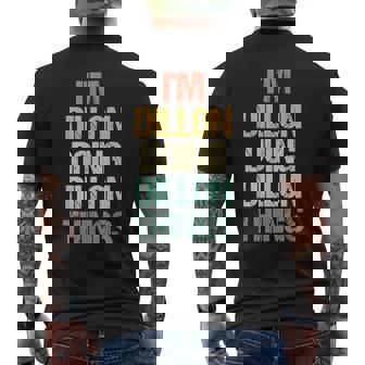 I'm Dillon Doing Dillon Things – 楽しい言葉でクールな名前ディロン メンズTシャツ バックプリント - Kawaiitshirt