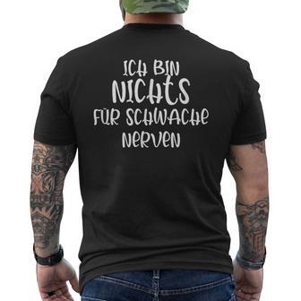 Ich Bin Nichts Fürchwache Nerven Lustiges Geschenkpruch T-Shirt mit Rückendruck - Geschenkecke