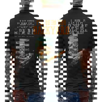 Ill Be In Backyard Saying Dad Grandpa Uncle Men's T-shirt Back Print - Monsterry