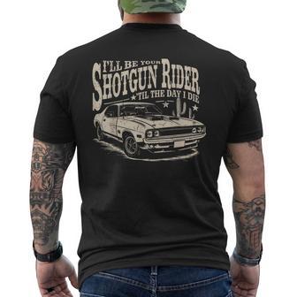 I'll Be Your Shotgun Rider Til The Day I Die Men's T-shirt Back Print - Thegiftio UK