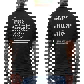 I'm Not Doinghit Today Misión Cumplida Cita Divertida Camiseta Hombre Estampado Espalda - Regaloses