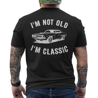 I'm Not Old I'm Classic Dad Classic Car Graphic Men's T-shirt Back Print - Thegiftio UK