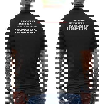 Immigrant Indigenous Quote Apparel Men's T-shirt Back Print - Thegiftio UK