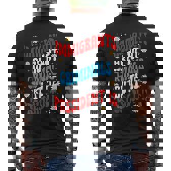Immigrants Are Not Criminals But The President Is Men's T-shirt Back Print - Thegiftio