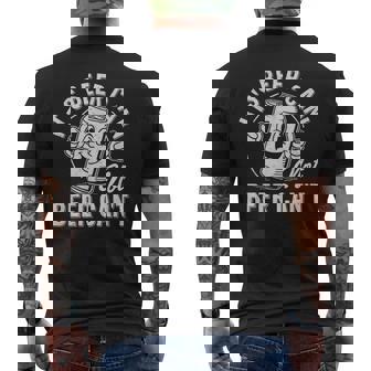 It's Beer Can Not Beer Can't Motivational Drinking Humor Men's T-shirt Back Print | Mazezy