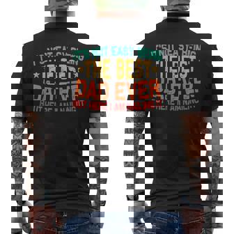 It's Not Easy Being The Best Dad Ever Fathers Day Dad Men's T-shirt Back Print - Thegiftio UK