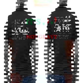 It's Sauce Not Gravy Italian Themed Sayings Men's T-shirt Back Print - Thegiftio