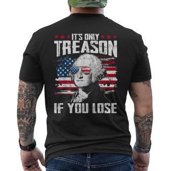 It's Only Treason If You Lose George Washington 4Th Of July Men's T-shirt Back Print - Thegiftio UK