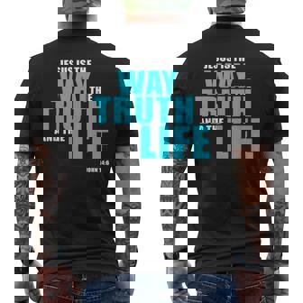 Jesus Is The Way The Truth And The Life – John 14 メンズTシャツ バックプリント - Kawaiitshirt