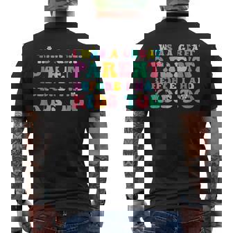 J'étais Un Bon Parent Avant D'avoir Des Enfants Trop Drôle Pour Les Parents T-shirt imprimé au dos - Cadeauxyz