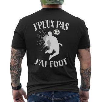 J'peux Pas J'ai Foot Maillot Foot T-shirt imprimé au dos - Cadeauxyz