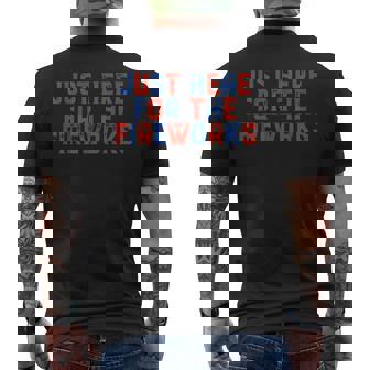 Just Here For The Fireworks 4Th Of July Patriotic Usa Men's T-shirt Back Print - Monsterry