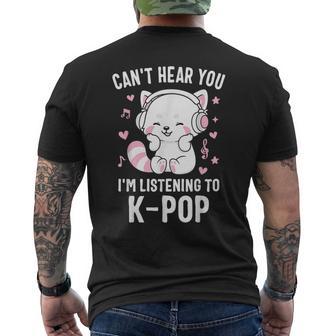 K-Pop Can't Hear You I'm Listening Kpop Lover Kawaii Korea Men's T-shirt Back Print - Thegiftio UK
