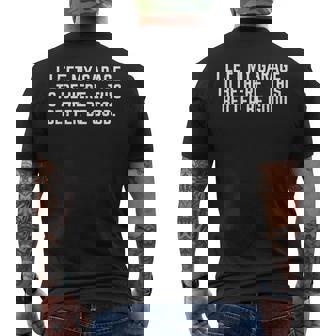 I Left My Garage To Be Here This Better Be Good Mechanic Car Men's T-shirt Back Print - Thegiftio