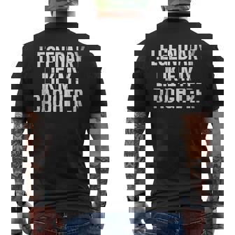 Legendary Like My Daughter Fathers Day Dad Men's T-shirt Back Print - Thegiftio UK