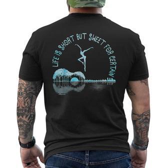 Life Is Short Guitar But Sweet For Certain Men's T-shirt Back Print - Thegiftio UK