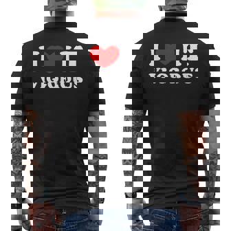 I Love Itigorous 私はそれが元気であるのが大好きです メンズTシャツ バックプリント - Kawaiitshirt