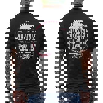 No Daddy Ball Sports Father's Day Men's T-shirt Back Print | Mazezy