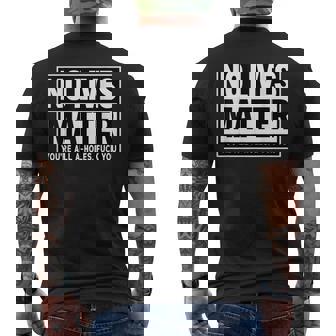 No Lives Matter 面白い 反社会的 内向的 皮肉 メンズTシャツ バックプリント - Kawaiitshirt