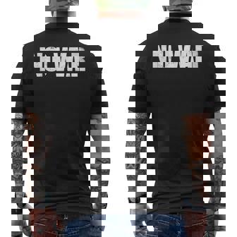 No War Peace No War No War T No War メンズTシャツ バックプリント - Kawaiitshirt