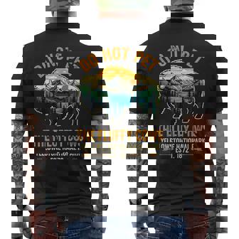 Do Not Pet The Fluffy Cows Buffalo Yellowstone National Men's T-shirt Back Print | Mazezy