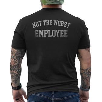 Not The Worst Employee Work Humor Not Worst Employee Men's T-shirt Back Print - Thegiftio