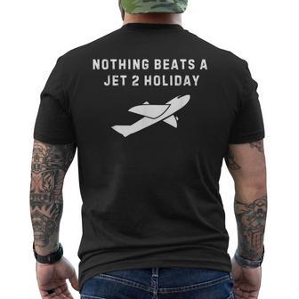 Nothing Beats A Jet 2 Holiday Men's T-shirt Back Print - Thegiftio UK