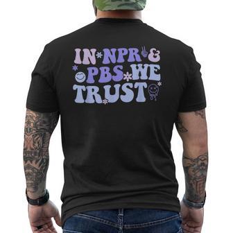 In Npr & Pbs We Trust Men's T-shirt Back Print - Thegiftio UK