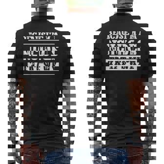 Parce Que Jeuis Un Nom De Famille Nichols Family Reunion T-shirt imprimé au dos - Cadeauxyz