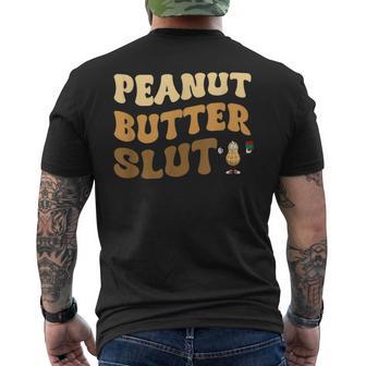 Peanut Butter Slut Peanut Butter Lover Apparel Men's T-shirt Back Print - Thegiftio UK