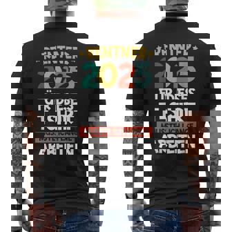 Pensionierung Renteneintritt 2025 Mann Ruhestand Rentner T-Shirt mit Rückendruck - Geschenkecke