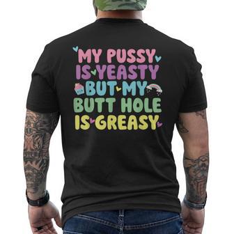 My Pussy Naughty Inappropriate Adult Humor Cringe Men's T-shirt Back Print - Thegiftio UK