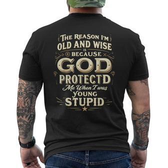 The Reason I’M Old And Wise Is Because God Protected Me Men's T-shirt Back Print - Thegiftio UK