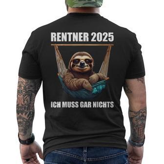 Rente 2025 Rentner Ruhestandpruch Ich Muss Gar Nichts T-Shirt mit Rückendruck - Geschenkecke