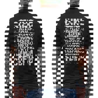 Science Because Figuring Things Out プロ 先生 科学 メンズTシャツ バックプリント - Kawaiitshirt