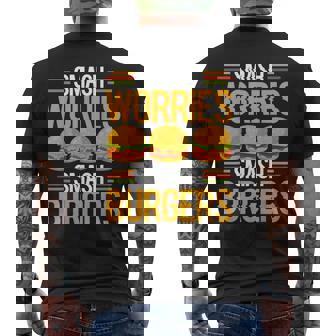 Smash Worriesmash Burgers tress Relief Quote メンズTシャツ バックプリント - Kawaiitshirt