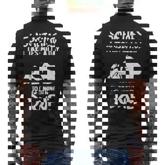Sometimes It Takes Me All Day To Get Nothing Done Men's T-shirt Back Print - Monsterry