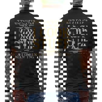 That's What I Do I Cook Stuff And I Know Things Men's T-shirt Back Print - Monsterry