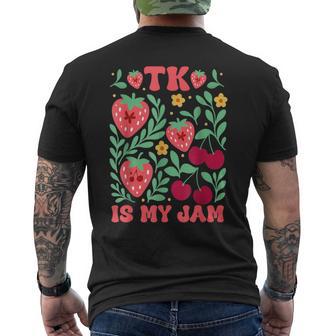 Tk Is My Jam Strawberry Cherry Transitional Kindergarten Men's T-shirt Back Print - Thegiftio UK
