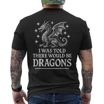 I Was Told There Would Be Dragons Ren Faire Men's T-shirt Back Print - Thegiftio UK