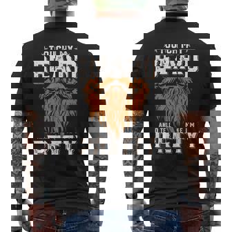 Touch My Beard And Tell Me I'm Pretty Fathers Day Men Men's T-shirt Back Print - Thegiftio