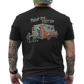 Treat 'Em And Yeet 'Em Skeleton Ambulance Meme Sarcasm Men's T-shirt Back Print - Thegiftio UK